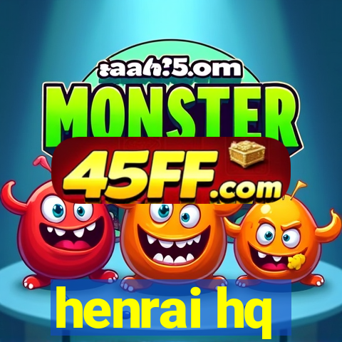 henrai hq